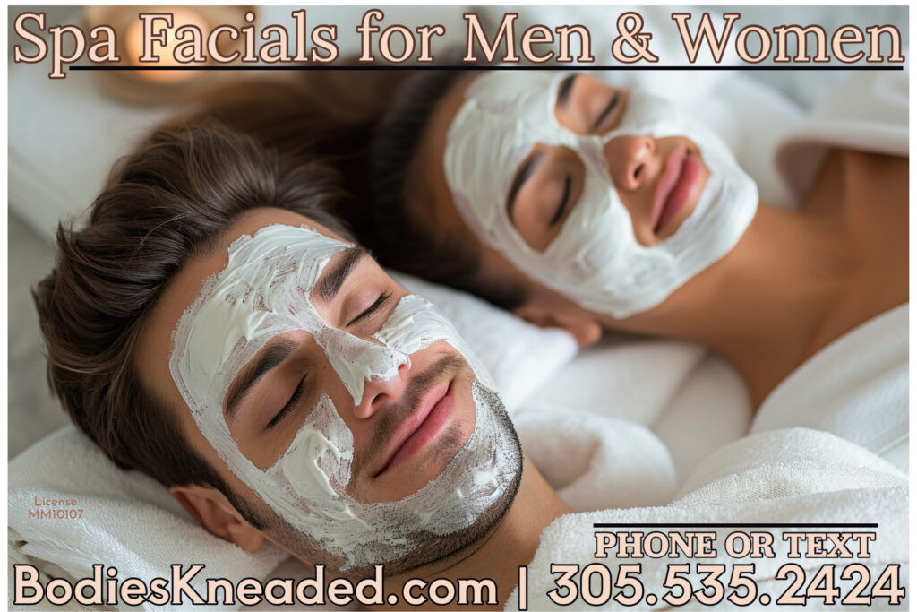 2024 spa facials for men & woman @ Bodies Kneaded Massage Spa  South Beach Miami Since 1996  www.BodiesKneaded.com  305.535.2424  